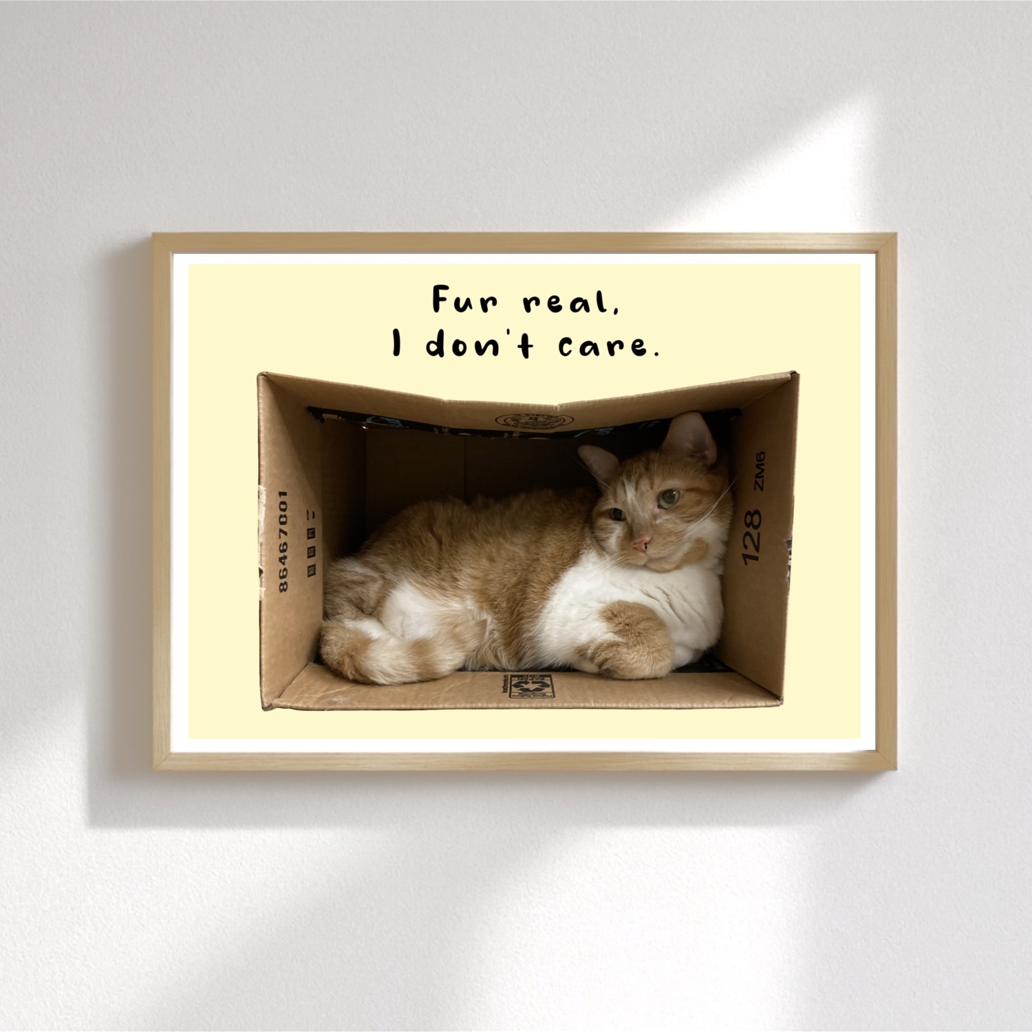 Original Art Print - Statement Cat Artwork/Fur Real I Don’t Care